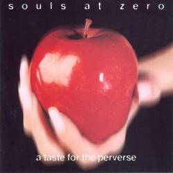 Souls At Zero : A Taste for the Perverse